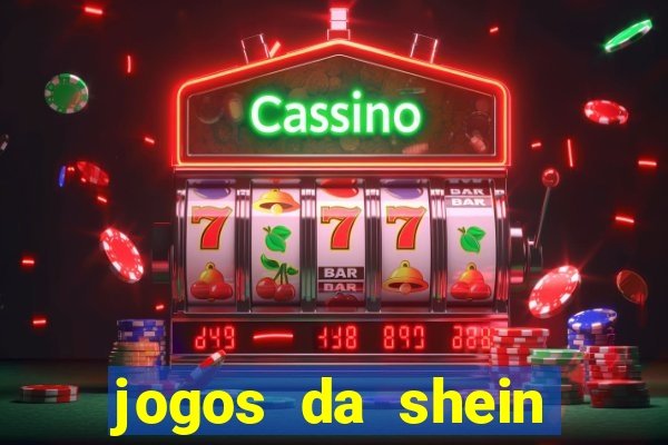 jogos da shein para ganhar pontos